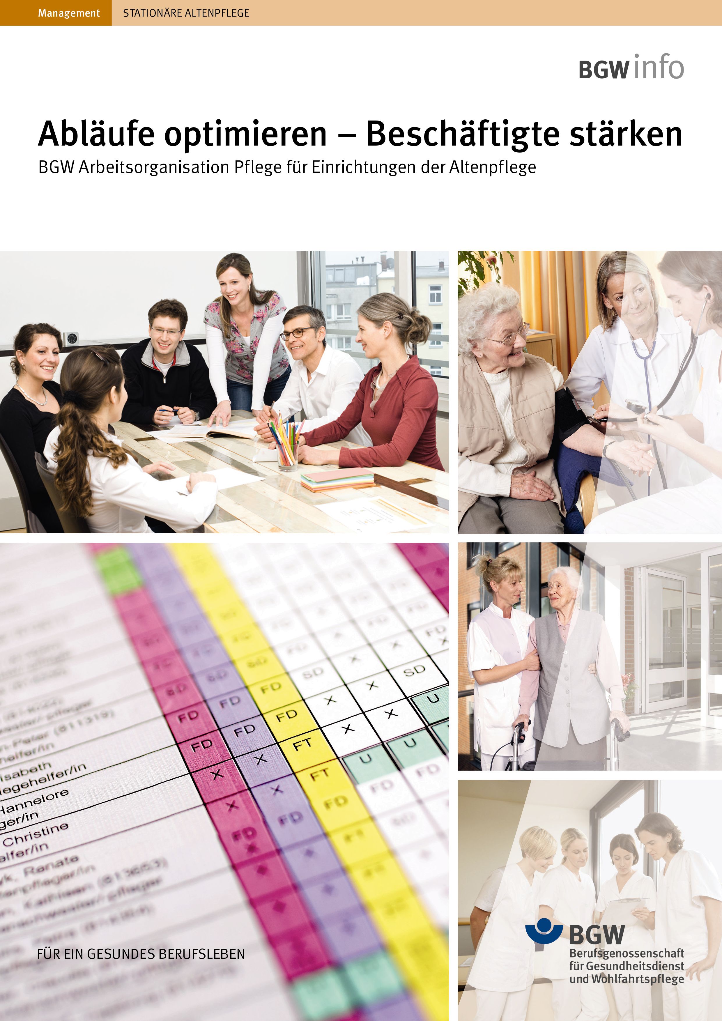 Titel: Abläufe optimieren – Beschäftigte stärken - Bildcollage: Teamsitzung, Altenpflegerinnen in verschiedenen Arbeitssituationen, Dienstplan