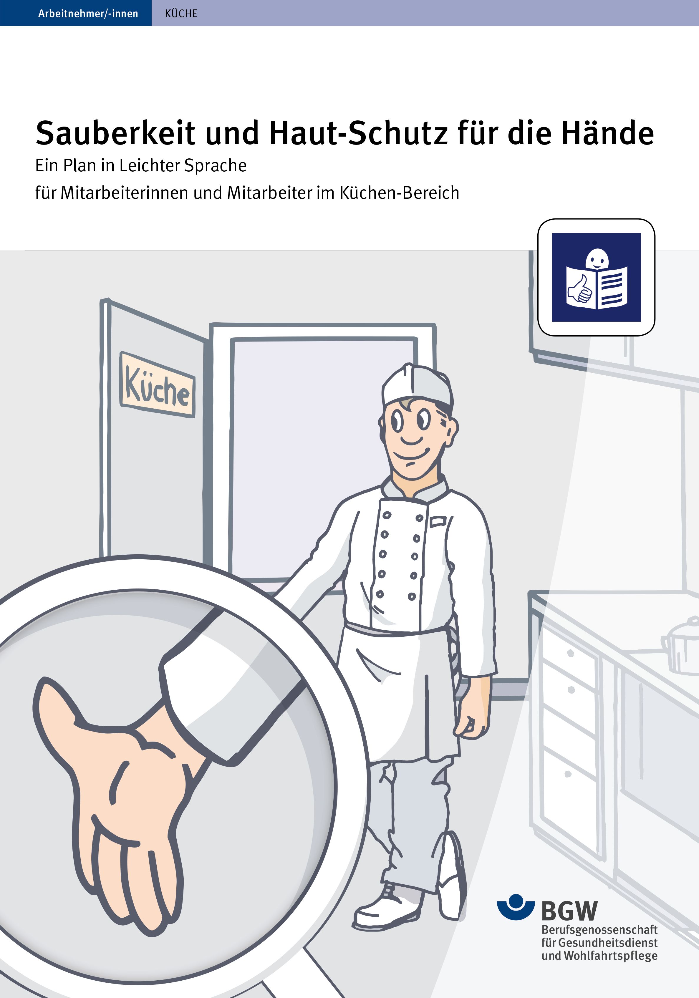 Titel: Hautschutz- und Hände-Hygiene-Plan in Leichter Sprache für Mitarbeiterinnen und Mitarbeiter im Küchen-Bereich - Illustration: Koch in der Küche, eine Hand ist unter einer Lupe vergrößert