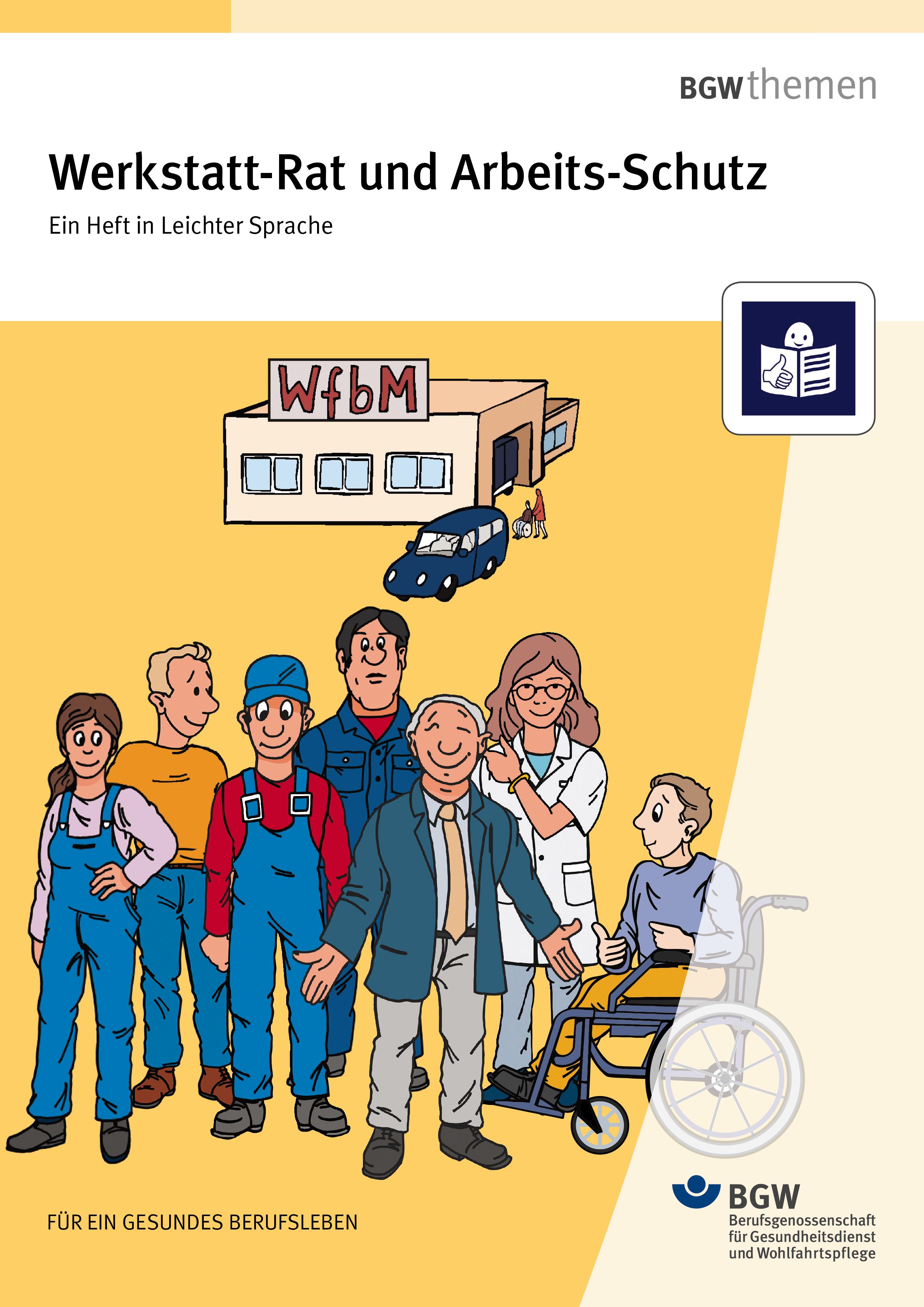 Titel: Werkstatt-Rat und Arbeits-Schutz – Ein Heft in Leichter Sprache - Illustration: verschiedene Personen vor einer Werkstatt für Menschen mit Behinderung