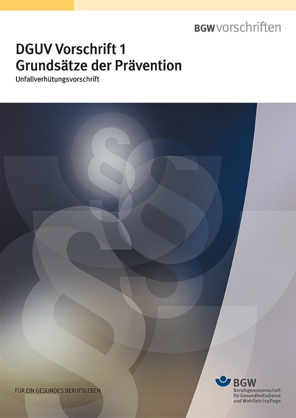 Titel: DGUV Vorschrift 1 Unfallverhütungsvorschrift - Grundsätze der Prävention