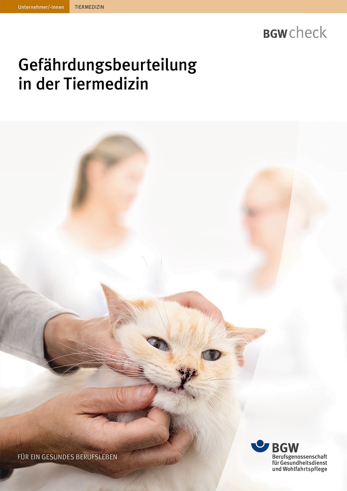 Titelcover: Gefährdungsbeurteilung in der Tiermedizin (BGW 04-05-060) Titelcover: Gefährdungsbeurteilung in der Tiermedizin (BGW 04-05-060)