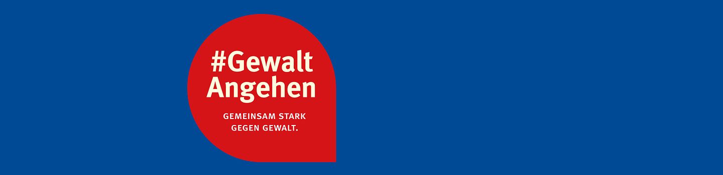 Kampagne #Gewalt Angehen, Claim: Gemeinesam Stark Gegen Gewalt