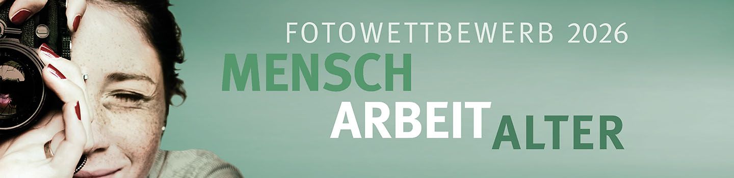 Keyvisual Fotowettbewerb Mensch - Arbeit - Alter