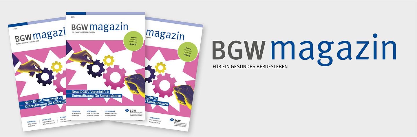 Drei nebeneinander aufgefächerte BGW magazine, Ausgabe 2/2026, rechts davon Schriftzug BGW magazin
