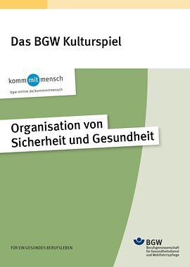 Auf der Grafik mit dem Titel BGW Kulurspiel, ist auf blauem Hintergrund die Aufrischt Organisation von Sicherheit und Gesundheit