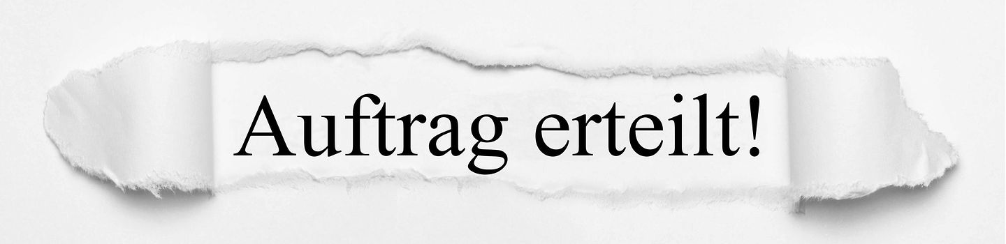 Schriftzug "Auftrag erteilt!"